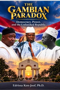 THE GAMBIAN PARADOX - - - Democracy, Power, and the Unfinished Republic cover