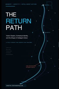 The Return Path: Vector Graphs, Contextual Identity, and the Shape of Intelligent Action cover