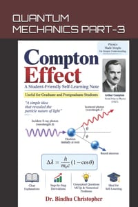 A Student-Friendly Self-Learning Note on COMPTON EFFECT: Useful for Graduate and Postgraduate Students cover