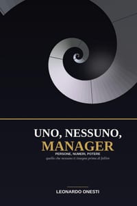 Uno, Nessuno, Manager: Persone, numeri, potere. Quello che nessuno ti insegna prima di fallire cover