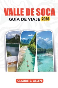 Valle de Soca Guía de Viaje 2026: Cosas principales que hacer, atracciones, senderismo y aventura cover
