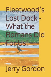 Fleetwood's Lost Dock - What the Romans Did For Us! cover