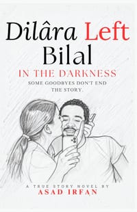 Dilâra Left Bilal in the Darkness: A True Story About Learning to Survive What Cannot Be Fixed cover