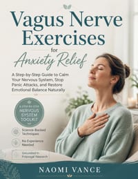 Vagus Nerve Exercises for Anxiety Relief: A Step-by-Step Guide to Calm Your Nervous System, Stop Panic Attacks, and Restore Emotional Balance Naturall cover