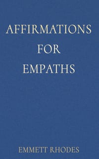 Affirmations for Empaths: A Daily Practice for Protecting Your Well-Being While Staying Openhearted cover
