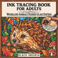 Ink Tracing Book for Adults - Woodland Animals Stained Glass Edition: Trace White Lines on 36 Forest Wildlife Designs with Nature-Inspired Backgrounds cover