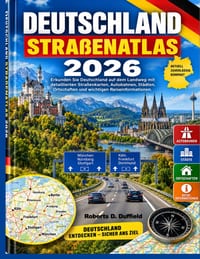 Deutschland Straßenatlas 2026: Erkunden Sie Deutschland auf dem Landweg mit detaillierten Straßenkarten, Autobahnen, Städten, Ortschaften und wichtige cover