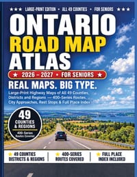 Ontario Road Map Atlas 2026 - 2027 for Seniors: Large-Print Highway Maps of All 49 Counties, Districts and Regions 400-Series Routes - City Approaches cover