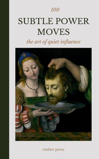 100 Subtle Power Moves: The Art of Quiet Influence: Dark Psychology, Social Intelligence, Boundaries, Human Behavior, and the Hidden Dynamics of Power cover