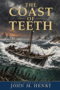 The Coast of Teeth: A Novel of the Salt Kingdom cover