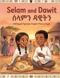 Selam and Dawit: A Tale of Kindness, Coffee, and Coming Home - An Eritrean-Inspired Picture Book for Kids Ages 5-10 cover