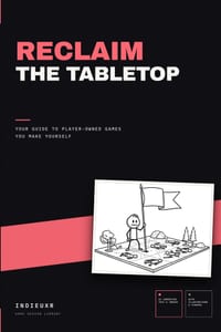 Reclaim the Tabletop: Your Guide to Player-Owned Games You Make Yourself cover