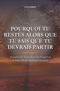 Pourquoi Tu Restes Alors Que Tu Sais Que Tu Devrais Partir: Comprendre l'attachement, l'espoir et le piège des relations qui épuisent cover