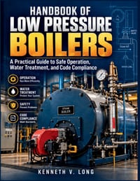 Handbook of Low Pressure Boilers: A Practical Guide to Safe Operation, Water Treatment, and Code Compliance cover