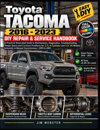 Toyota Tacoma 2016-2023 DIY Repair & Service Handbook: A Practical Illustrated Guide to Maintenance, Diagnostics, Troubleshooting, Torque Specs and Co cover