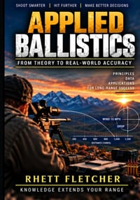 Applied Ballistics: A Practical Guide to Projectile Flight, Prediction, Validation, and Field Application cover