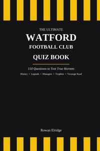 The Ultimate Watford FC Quiz Book cover