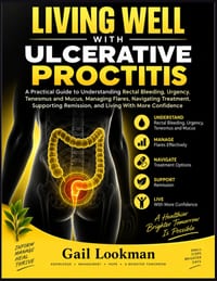 Living Well with Ulcerative Proctitis: A Practical Guide to Understanding Rectal Bleeding, Urgency, Tenesmus and Mucus, Managing Flares, Navigating Tr cover