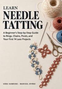 Learn Needle Tatting: A Beginner's Step-by-Step Guide to Rings, Chains, Picots, and Your First 14 Lace Projects cover