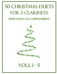 50 Christmas Duets for 2 Clarinets with Piano Accompaniment: Vols. 1-5 cover