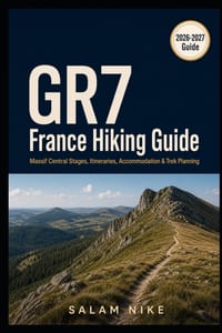 GR7 France Hiking Guide: Massif Central Stages, Itineraries, Accommodation & Trek Planning cover