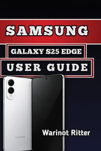 Samsung Galaxy S25 Edge User Guide: Master Setup, Camera Features, Customization, and Security Settings cover