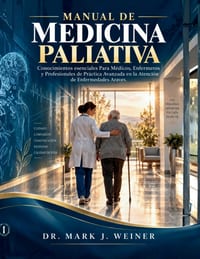 Manuale Di Medicina Palliativa: Conoscenze Essenziali per Medici, Infermieri e Operatori Sanitari Specializzati Nella Cura di Pazienti con Malattie Gr cover