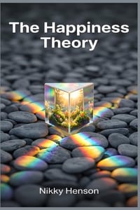 The Happiness Theory: The 5-Step Contrarian Protocol to Secure Radical Fulfillment in 21 Days Even in a Vain and Selfish World cover