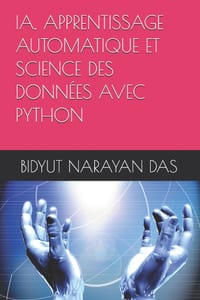 Ia, Apprentissage Automatique Et Science Des Données Avec Python cover