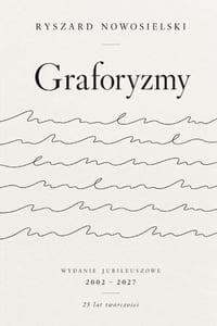 Graforyzmy: Wydanie jubileuszowe 2002 - 2027 25 lat twórczości cover