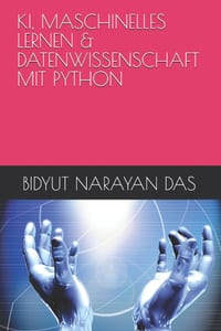 Ki, Maschinelles Lernen & Datenwissenschaft Mit Python cover