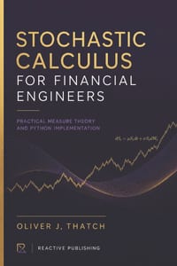 Stochastic Calculus for Financial Engineers: Practical Measure Theory and Python Implementation cover