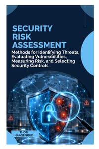 Security Risk Assessment: Methods for Identifying Threats, Evaluating Vulnerabilities, Measuring Risk, and Selecting Security Controls cover