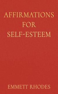 Affirmations for Self-Esteem: Daily Encouragement to Appreciate Yourself and Build a Healthier View of Who You Are cover