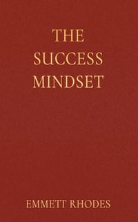 The Success Mindset: Daily Affirmations to Strengthen Self-Belief, Motivation, Discipline, and Personal Growth cover