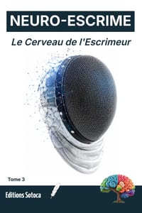 Neuro-Escrime: Le Cerveau de l'Escrimeur: Neurobiologie du stress et maîtrise de la peur en compétition (Tome 3) cover
