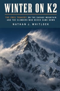 Winter on K2: The 2021 Tragedy on the Savage Mountain and the Climbers Who Never Came Down cover