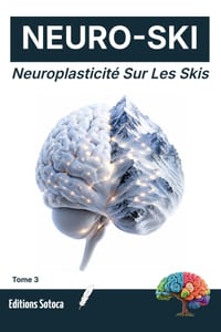 Neuro-Ski: Neuroplasticité Sur Les Skis: Stratégies avancées pour reprogrammer votre cerveau face aux situations extrêmes (Tome 3) cover