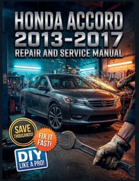 Honda Accord 2013-2017 Repair and Service Manual: The Complete Illustrated Step-by-Step Guide to Dealership-Level Diagnostics, Routine Maintenance, an cover