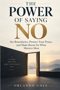 The Power of Say-Ing No: Set Boundaries, Protect Your Peace, and Make Room for What Matters Most cover