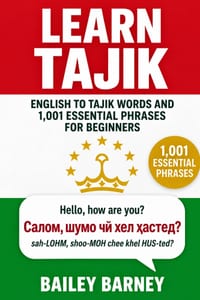 Learn Tajik: English to Tajik Words and 1,001 Essential Phrases for Beginners cover