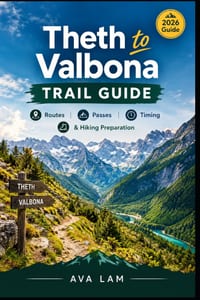 Theth to Valbona Trail Guide: Routes, Passes, Timing & Hiking Preparation cover