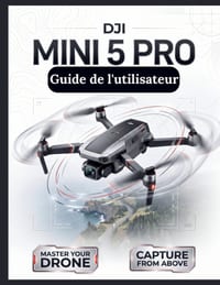 DJI Mini 5 Pro Guide de l'utilisateur: Le manuel définitif étape par étape pour une configuration de vol optimale, la cinématographie avec capteur 1 p cover