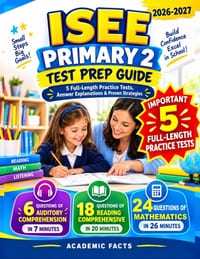 ISEE Primary 2 Test Prep Guide: 5 Full-Length Practice Tests, Answer Explanations & Proven Strategies cover