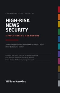 High-Risk News Security: A Practitioner's Aide-Mémoire cover