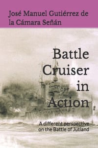 Battle Cruiser in Action: A different perspective on the Battle of Jutland cover
