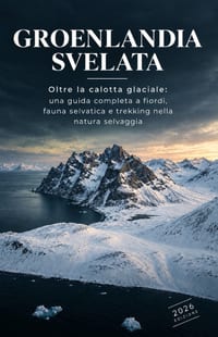 Groenlandia Svelata: Oltre la calotta glaciale: una guida completa a fiordi, fauna selvatica e trekking nella natura selvaggia cover