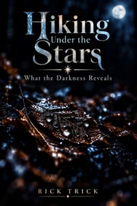 Hiking Under the Stars: What the Darkness Reveals cover