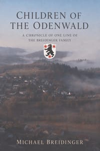 Children of the Odenwald: A Chronicle of One Line of the Breidinger Family cover