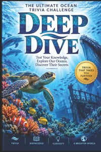 Deep Dive: The Ultimate Ocean Trivia Book: Fascinating Questions on Sea Creatures, Shipwrecks, and the Mysteries of the Deep for Trivia Nights and Oce cover